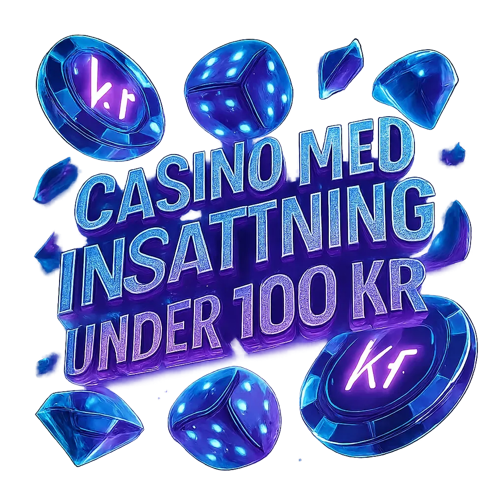 Casino Med Insättning Under 100 Kr ✓ Största Urvalet 2026