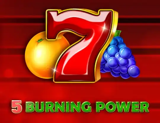 5 Burning Power