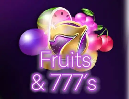 Fruits & 777's