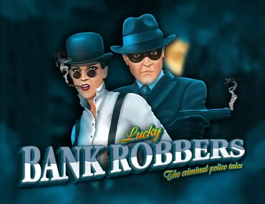 Lucky Bank Robbers Casino Online | Spela med Riktiga Pengar