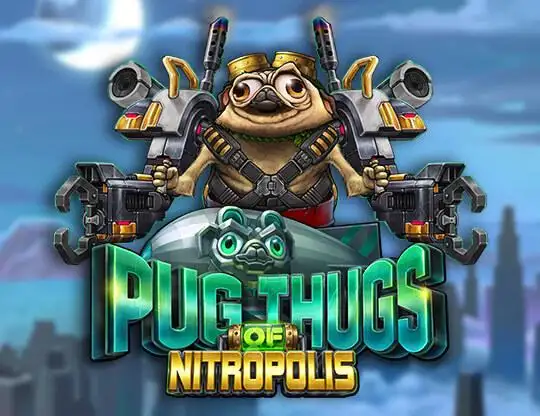Pug Thugs of Nitropolis Casino Online | Spela med Riktiga Pengar