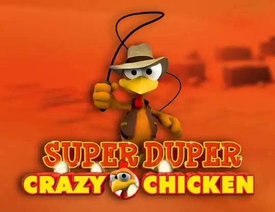 Super Duper Crazy Chicken Slot Casino Online | Spela med Riktiga Pengar