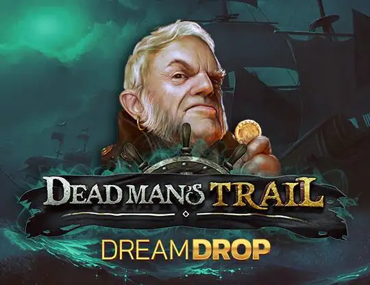 Dead Man's Trail Dream Drop Casino Online | Spela med Riktiga Pengar