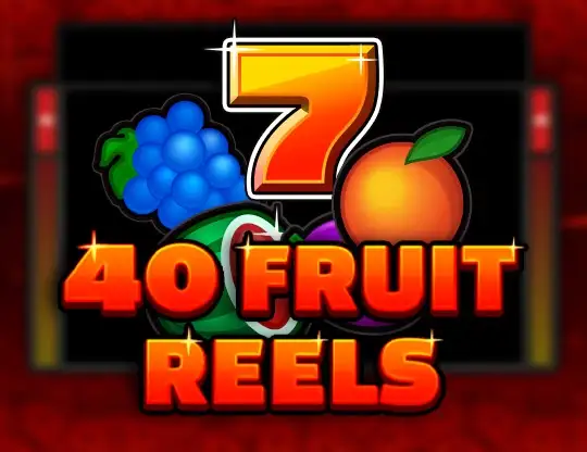 40 Fruit Reels