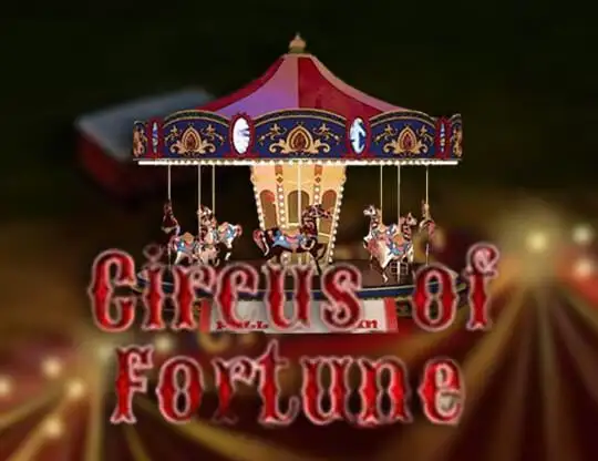 Circus of Fortune