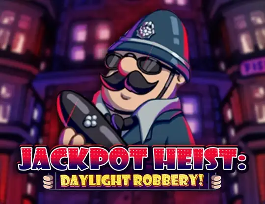 Jackpot Heist Daylight Robbery