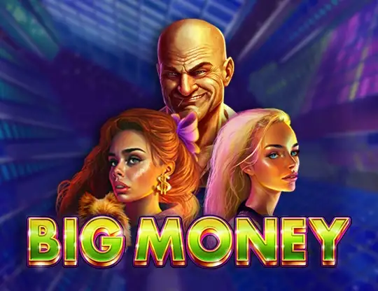 Big Money