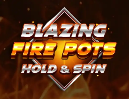 Blazing Fire Pots Hold and Spin Slot Casino Online | Spela med Riktiga Pengar