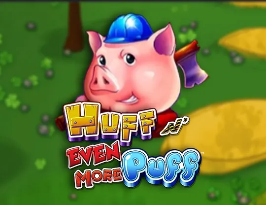 Huff N' Even More Puff