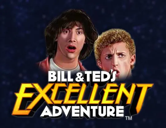 Bill & Ted's Excellent Adventure