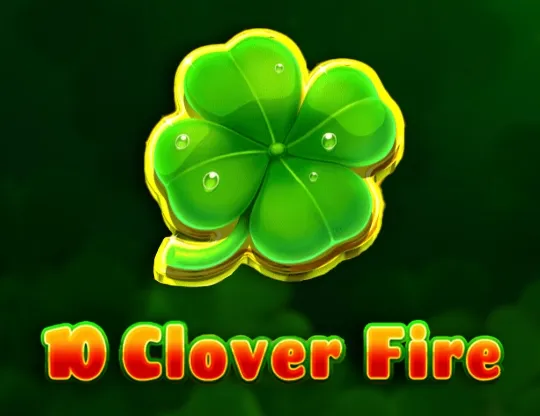 10 Clover Fire