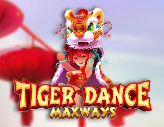 Tiger Dance Maxways