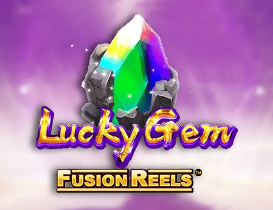 Lucky Gem Fusion Reels