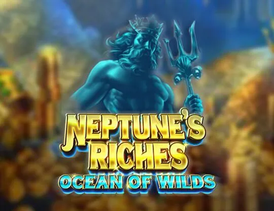 Neptune's Riches: Ocean of Wilds