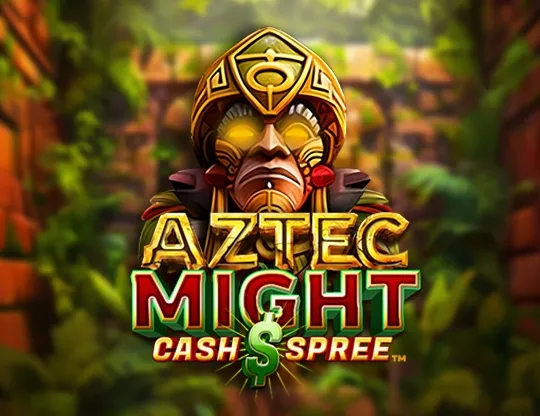 Aztec Might Cash Spree
