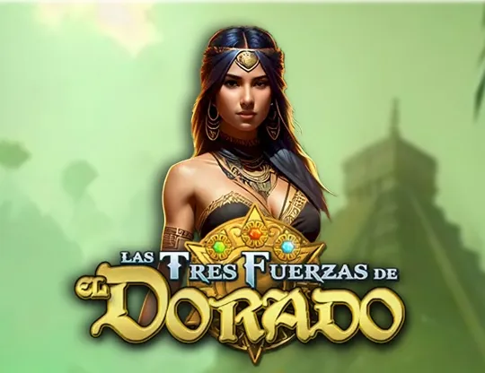 Las Tres Fuerzas de El Dorado