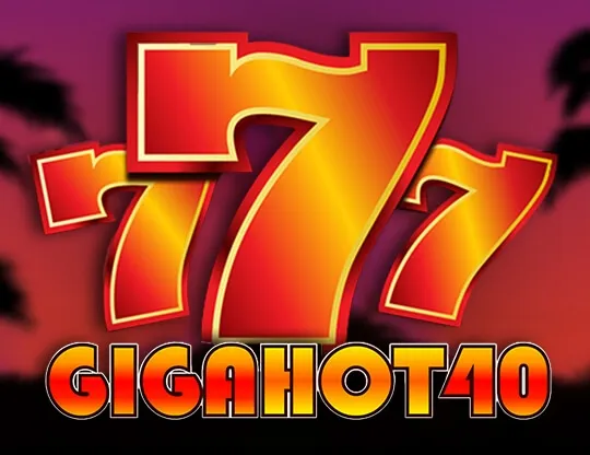 Giga Hot 40