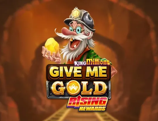 Give Me Gold: Rising Rewards King Millions