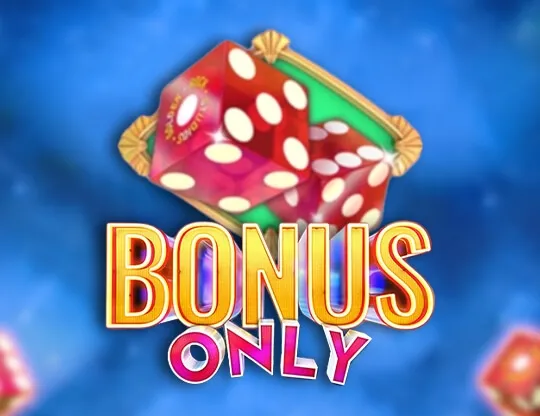 Bonus Only