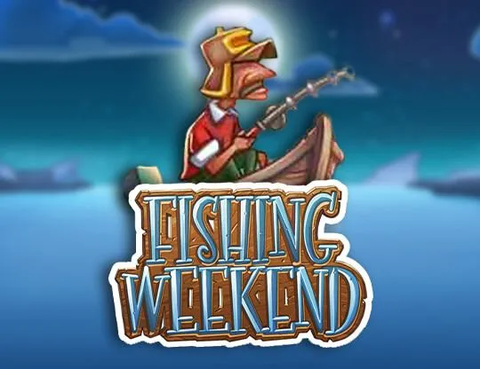 Fishing Weekend