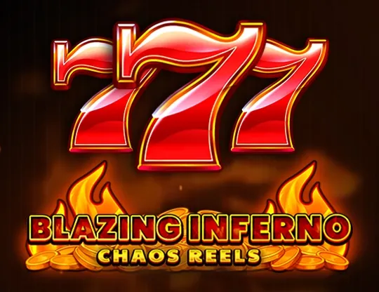 Blazing Inferno Chaos Reels