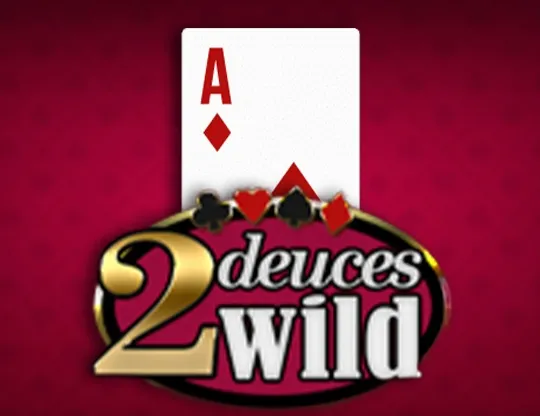 2 Deuces Wild