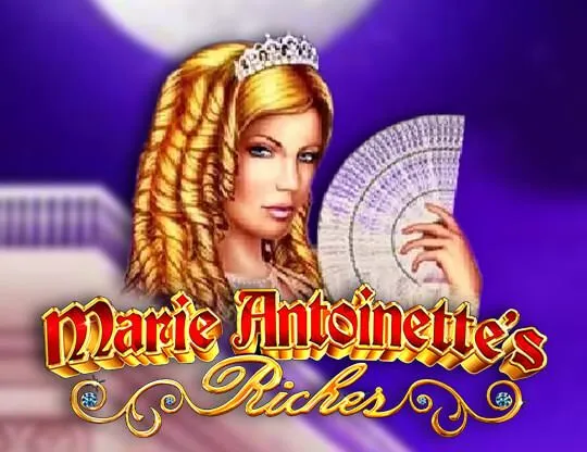 Marie Antoinettes Riches