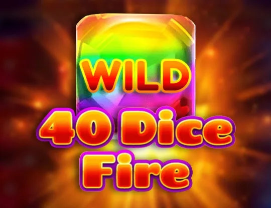 40 Dice Fire