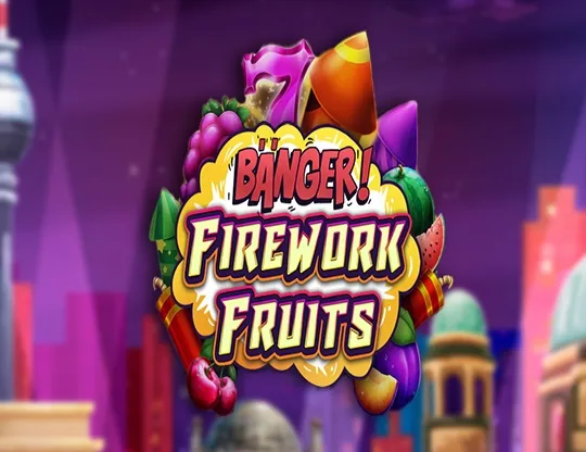Banger! Firework Fruits