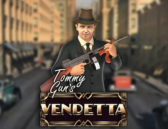 Tommy Gun's Vendetta