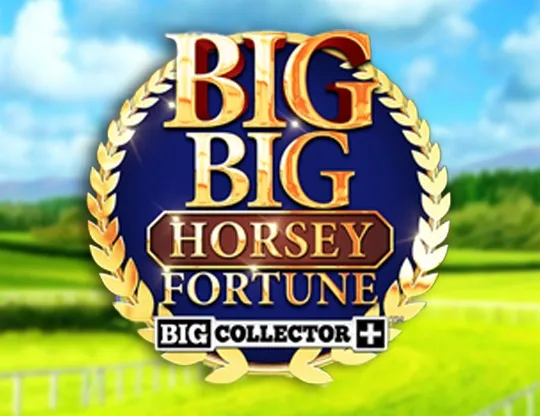 Big Big Horsey Fortune
