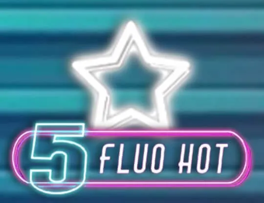 Fluo Hot 5