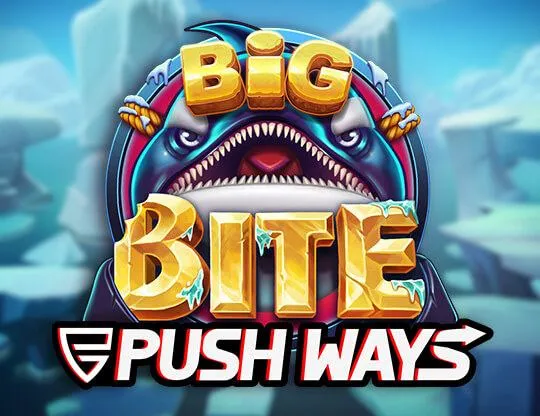 Big Bite Push Ways