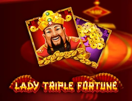 Lady Triple Fortune