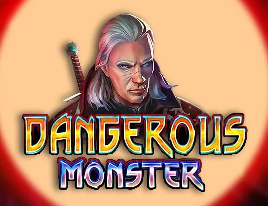 Dangerous Monster