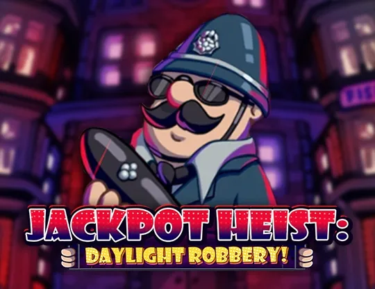 Jackpot Heist Daylight Robbery