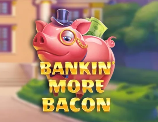 Bankin' More Bacon