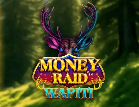 Money Raid Wapiti