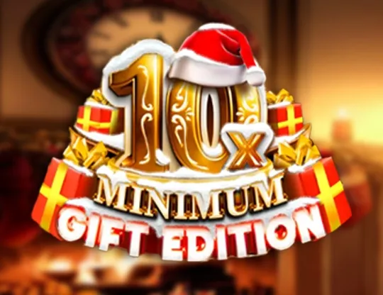 10x Minimum Gift Edition