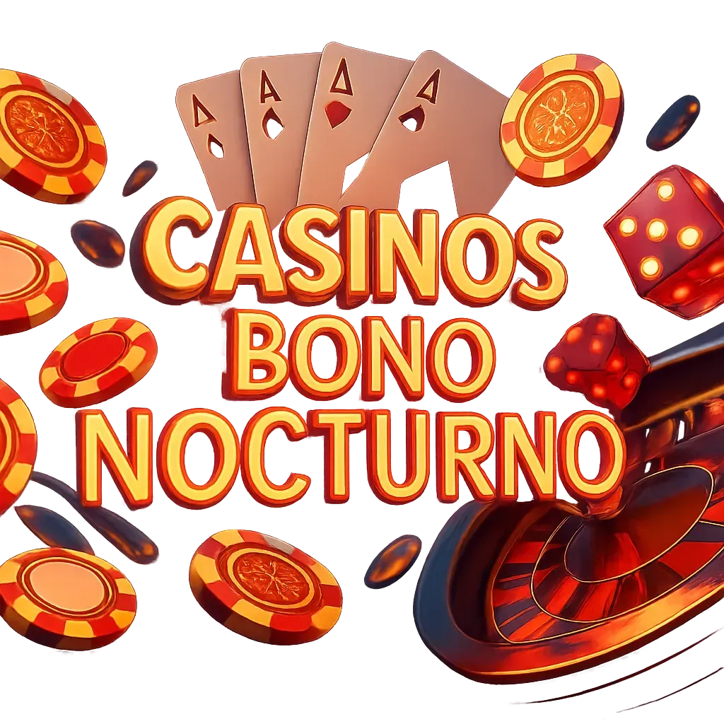 Casinos Online con Bono Nocturno España Marzo 2026 ⭐