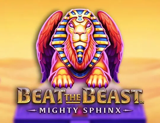 Beat the Beast: Mighty Sphinx