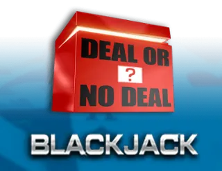 Deal or No Deal - Blackjack