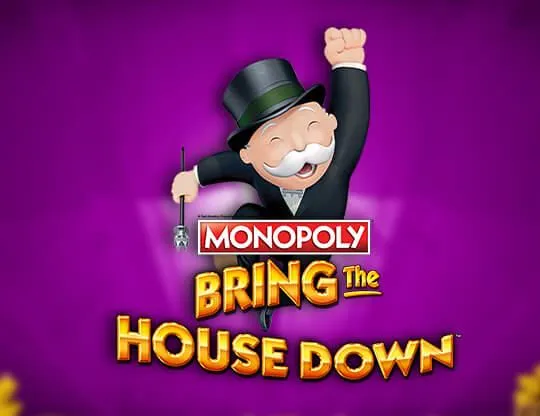 Monopoly Bring the House Down
