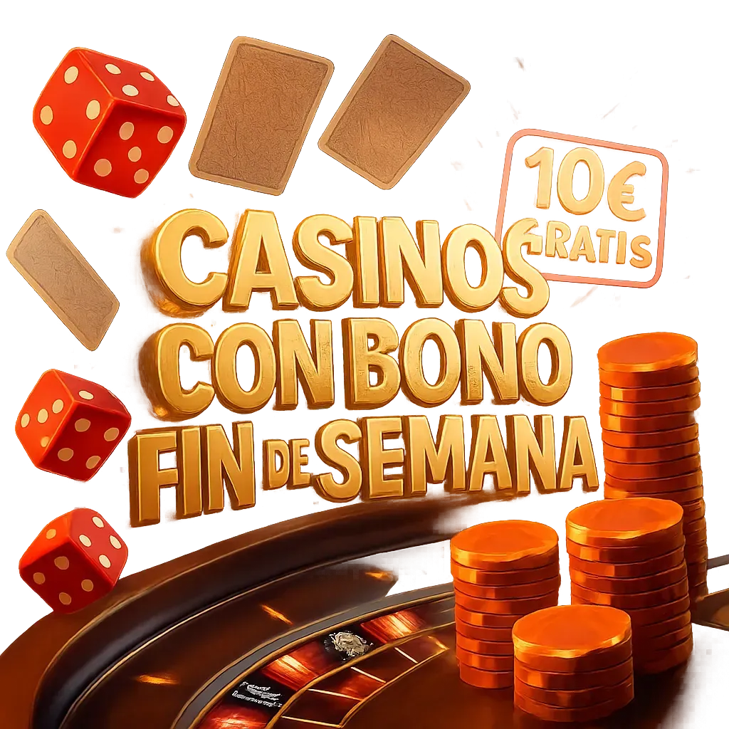 Casinos Online con Bono Fin De Semana Marzo 2026 ⭐