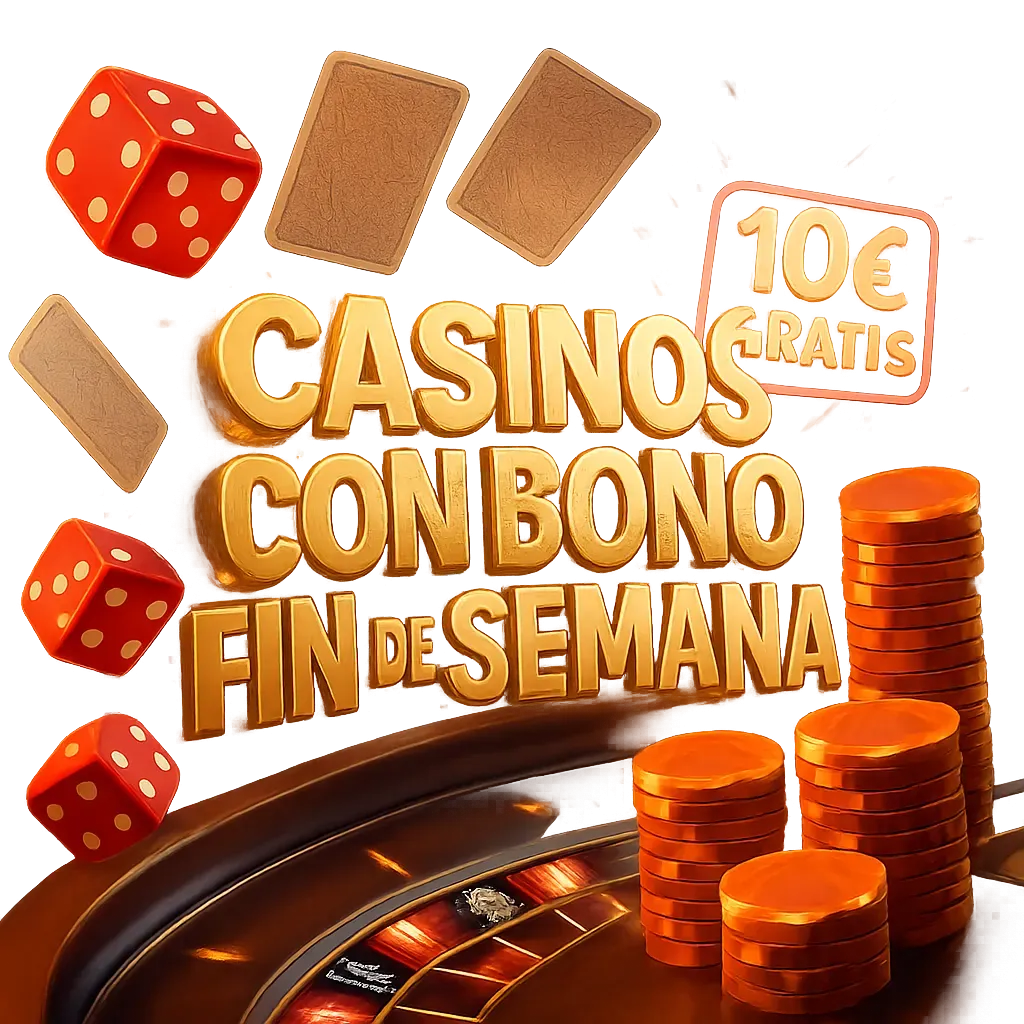 Casinos Con Bono Fin De Semana
