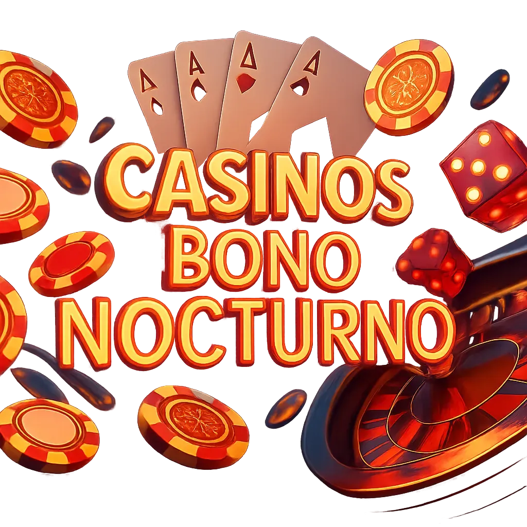 Casinos Con Bono Nocturno