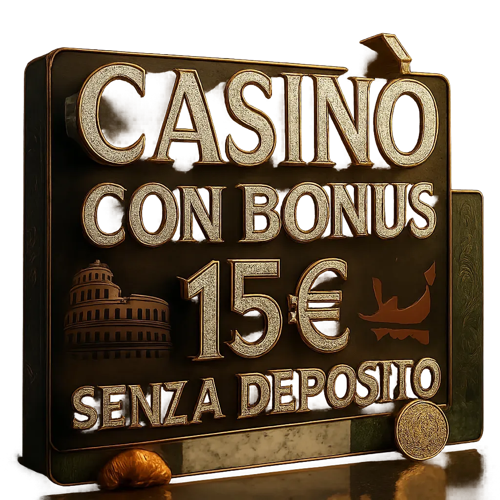 Casinò Con Bonus 15€ Senza Deposito