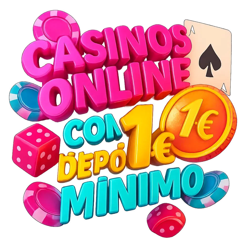 Casinos Online Con 1€ Depósito Mínimo