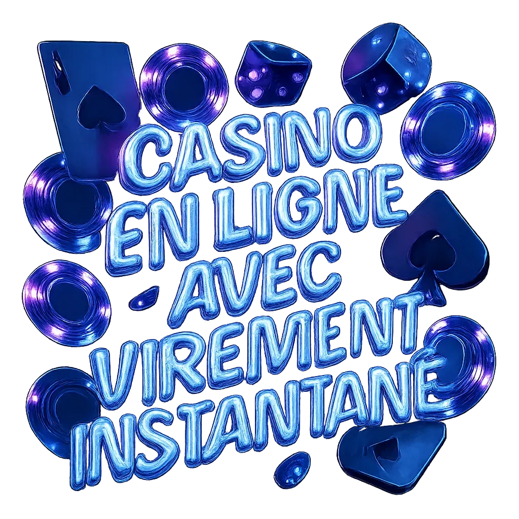 Casino En Ligne Avec Virement Instantané