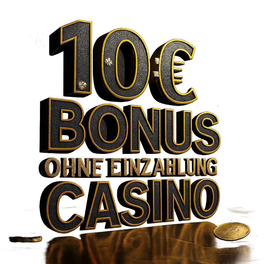 10€ Bonus Ohne Einzahlung Casino